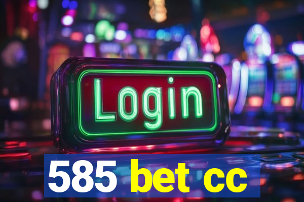 585 bet cc